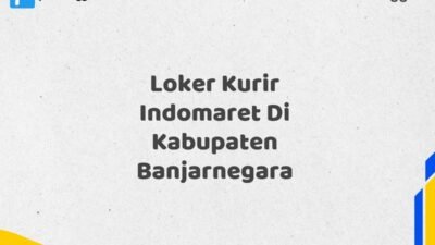 Loker Kurir Indomaret Di Kabupaten Banjarnegara