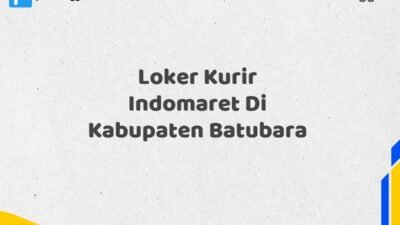 Loker Kurir Indomaret Di Kabupaten Batubara