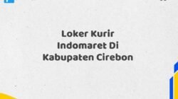 Loker Kurir Indomaret Di Kabupaten Cirebon