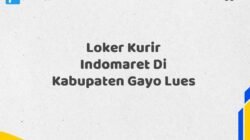 Loker Kurir Indomaret Di Kabupaten Gayo Lues