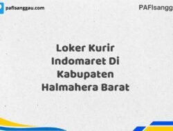 Loker Kurir Indomaret Di Kabupaten Halmahera Barat Maret Tahun 2025