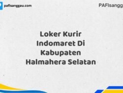 Loker Kurir Indomaret Di Kabupaten Halmahera Selatan Maret Tahun 2025 (Lamar Sekarang)