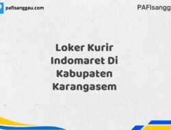 Loker Kurir Indomaret Di Kabupaten Karangasem Maret Tahun 2025 (Lamar Sekarang)