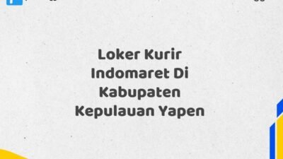 Loker Kurir Indomaret Di Kabupaten Kepulauan Yapen