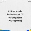 Loker Kurir Indomaret Di Kabupaten Klungkung