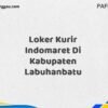 Loker Kurir Indomaret Di Kabupaten Labuhanbatu