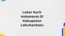 Loker Kurir Indomaret Di Kabupaten Labuhanbatu