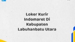 Loker Kurir Indomaret Di Kabupaten Labuhanbatu Utara