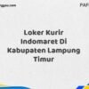 Loker Kurir Indomaret Di Kabupaten Lampung Timur