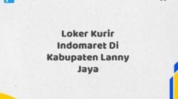 Loker Kurir Indomaret Di Kabupaten Lanny Jaya