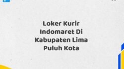 Loker Kurir Indomaret Di Kabupaten Lima Puluh Kota Maret Tahun 2025