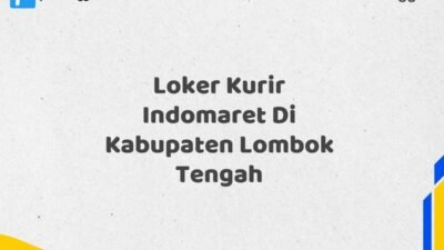 Loker Kurir Indomaret Di Kabupaten Lombok Tengah