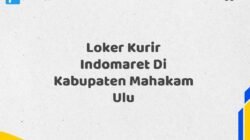 Loker Kurir Indomaret Di Kabupaten Mahakam Ulu