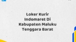 Loker Kurir Indomaret Di Kabupaten Maluku Tenggara Barat