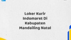 Loker Kurir Indomaret Di Kabupaten Mandailing Natal Maret Tahun 2025 (Segera)