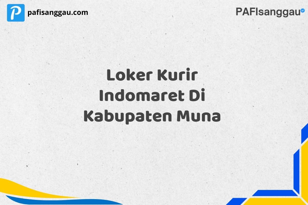Loker Kurir Indomaret Di Kabupaten Muna
