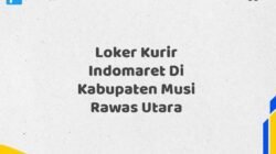 Loker Kurir Indomaret Di Kabupaten Musi Rawas Utara