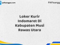 Loker Kurir Indomaret Di Kabupaten Musi Rawas Maret Tahun 2025