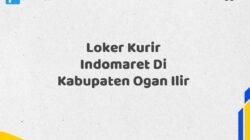 Loker Kurir Indomaret Di Kabupaten Ogan Ilir