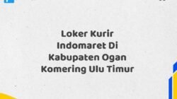 Loker Kurir Indomaret Di Kabupaten Ogan Komering Ulu Timur