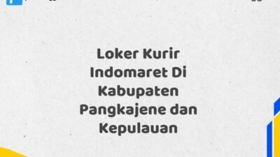 Loker Kurir Indomaret Di Kabupaten Pangkajene dan Kepulauan