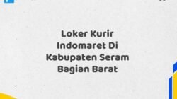 Loker Kurir Indomaret Di Kabupaten Seram Bagian Barat