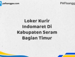 Loker Kurir Indomaret Di Kabupaten Seram Bagian Timur Maret Tahun 2025 (Apply Now)