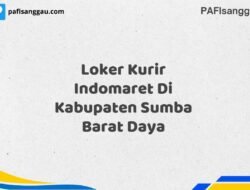 Loker Kurir Indomaret Di Kabupaten Sumba Barat Maret Tahun 2025