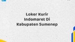 Loker Kurir Indomaret Di Kabupaten Sumenep Tahun 2025 (Segera Daftar Sebelum Terlambat)