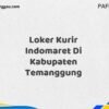 Loker Kurir Indomaret Di Kabupaten Temanggung Maret Tahun 2025 (Apply Now)