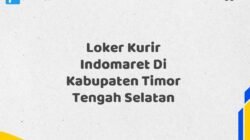 Loker Kurir Indomaret Di Kabupaten Timor Tengah Selatan