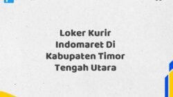 Loker Kurir Indomaret Di Kabupaten Timor Tengah Utara