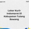 Loker Kurir Indomaret Di Kabupaten Tulang Bawang Maret Tahun 2025 (Segera)