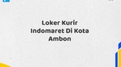 Loker Kurir Indomaret Di Kota Ambon