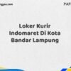 Loker Kurir Indomaret Di Kota Bandar Lampung