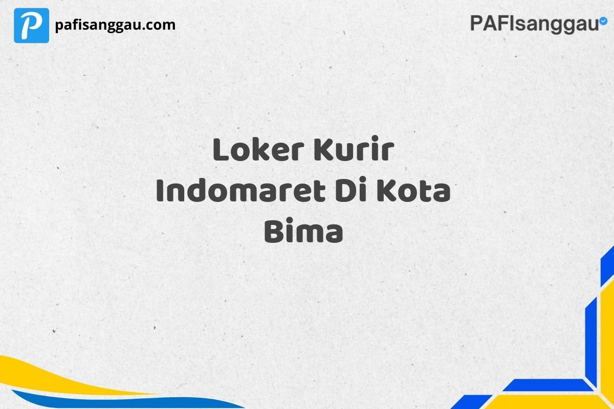 Loker Kurir Indomaret Di Kota Bima