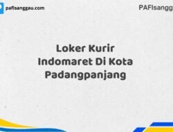 Loker Kurir Indomaret Di Kota Padangpanjang Maret Tahun 2025 (Lamar Sekarang)