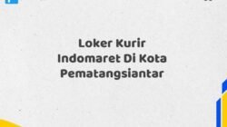 Loker Kurir Indomaret Di Kota Pematangsiantar