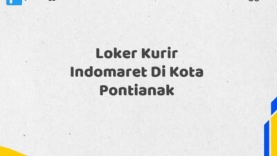 Loker Kurir Indomaret Di Kota Pontianak