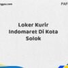 Loker Kurir Indomaret Di Kota Solok Maret Tahun 2025 (Cek Segera)