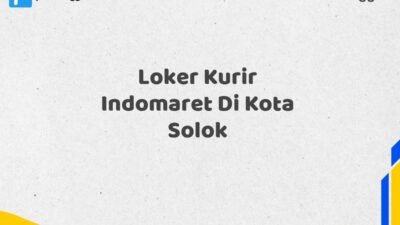 Loker Kurir Indomaret Di Kota Solok