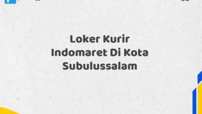 Loker Kurir Indomaret Di Kota Subulussalam