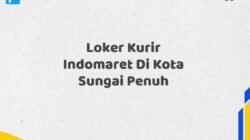 Loker Kurir Indomaret Di Kota Sungai Penuh