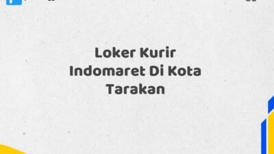 Loker Kurir Indomaret Di Kota Tarakan