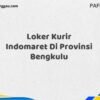 Loker Kurir Indomaret Di Provinsi Bengkulu Maret Tahun 2025