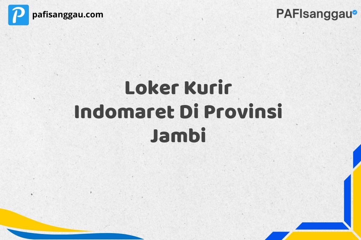 Loker Kurir Indomaret Di Provinsi Jambi