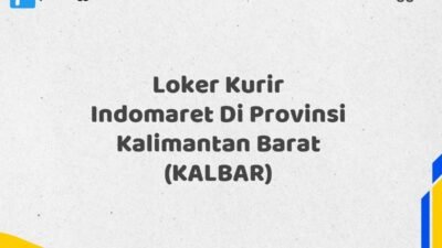 Loker Kurir Indomaret Di Provinsi Kalimantan Barat (KALBAR)