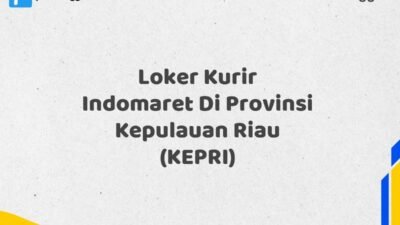 Loker Kurir Indomaret Di Provinsi Kepulauan Riau (KEPRI)