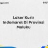 Loker Kurir Indomaret Di Provinsi Maluku Maret Tahun 2025 (Lamar Sekarang)