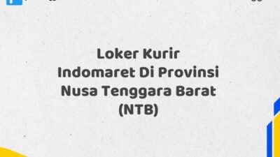 Loker Kurir Indomaret Di Provinsi Nusa Tenggara Barat (NTB)